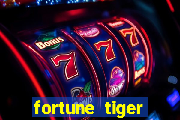 fortune tiger deposito de 1 real